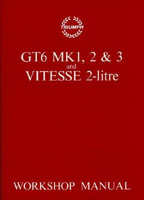 Triumph Gt6 Mk12&3 Vitesse 2-L by Brooklands Books Ltd