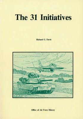 The 31 Initiatives: A Study in Air Force-Army Cooperation by Office of Air Force History