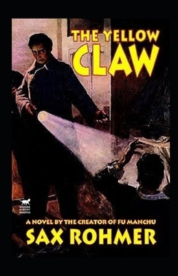 The Yellow Claw Illustrated by Sax Rohmer