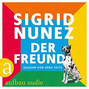 Der Freund by Sigrid Nunez