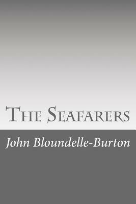 The Seafarers by John Bloundelle-Burton