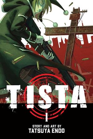 Tista, Vol. 1 by Tatsuya Endo