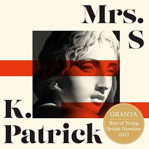 Mrs S by K. Patrick