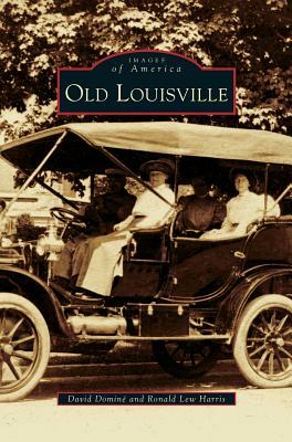 Old Louisville by Ronald Lew Harris, David Domine