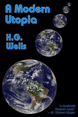 A Modern Utopia by H.G. Wells