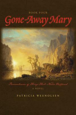 Gone-Away Mary by Patricia Weenolsen