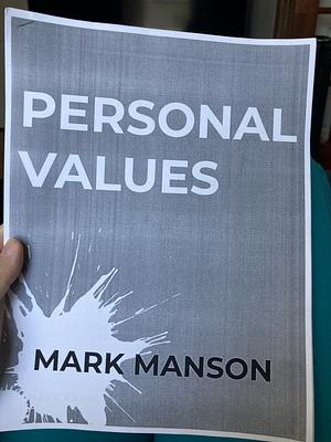 Personal Values How to know who you are and what you stand for by Mark Manson