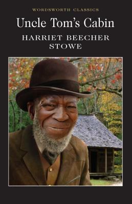 Uncle Tom's Cabin by Harriet Beecher Stowe