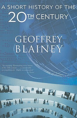 Short History of the Twentiethpb by Geoffrey Blainey