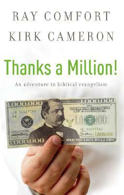 Thanks a Million!: An Adventure in Biblical Evangelism by Kirk Cameron, Ray Comfort