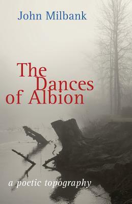 The Dances of Albion by John Milbank