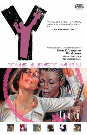 Y: The Last Man, Vol. 6: Girl on Girl by Brian K. Vaughan