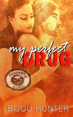 My Perfect Drug by Bijou Hunter