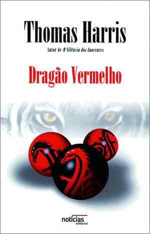 Dragão Vermelho by Thomas Harris, J.A. Nogueira Gil, Sandra Oliveira
