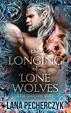 The Longing of Lone Wolves: Season of the Wolf by Lana Pecherczyk