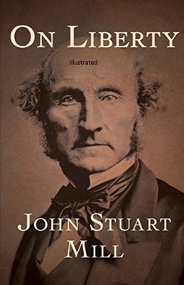 On Liberty illustrated by John Stuart Mill