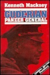 Guderian: Panzer General by Kenneth John Macksey