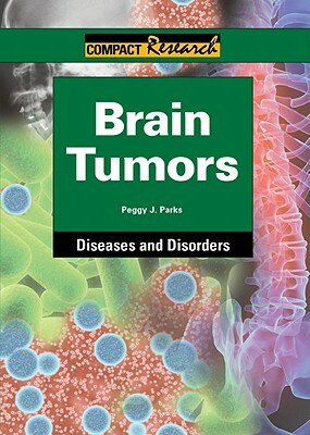 Brain Tumors by Peggy J. Parks