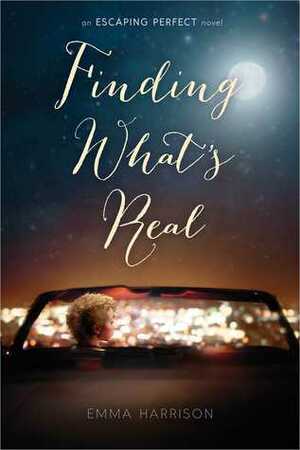 Finding What's Real by Emma Harrison