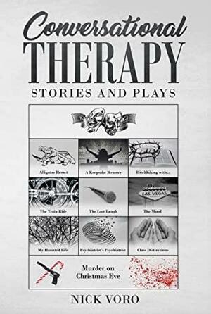 Conversational Therapy: Stories and Plays by Nick Voro