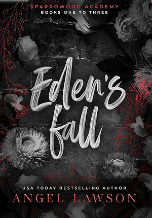 Eden's Fall: Sparrowood Academy by Angel Lawson