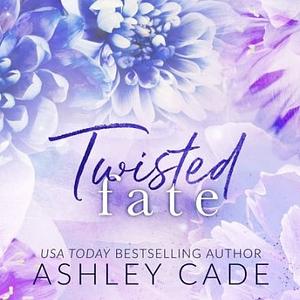 Twisted Fate by Ashley Cade