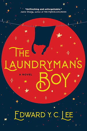 The Laundryman's Boy by Edward Y.C. Lee
