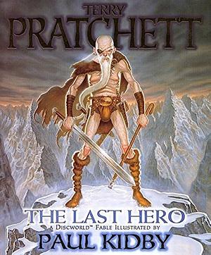 The Last Hero: A Discworld Fable by Terry Pratchett