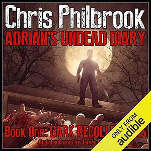 Dark Recollections by Chris Philbrook