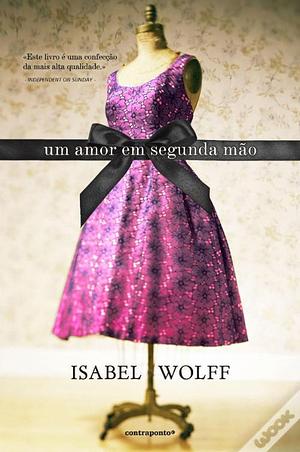 Um Amor em Segunda Mão by Isabel Wolff