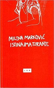 Istina ima teranje by Milena Marković