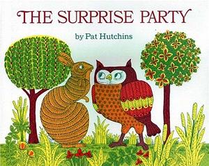 THE SURPRISE PARTY by Pat Hutchins, Pat Hutchins