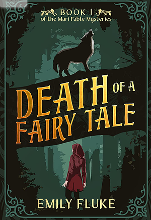 Death of a Fairy Tale by Emily Fluke