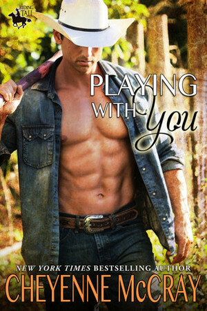 Playing with You by Cheyenne McCray