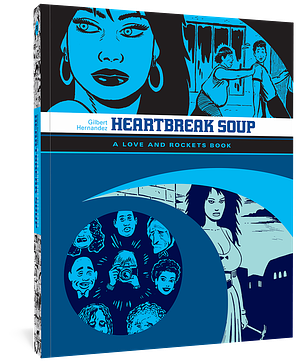 Heartbreak Soup: The Love & Rockets Library - Palomar Book 1 by Gilbert Hernández