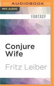 Conjure Wife by Fritz Leiber