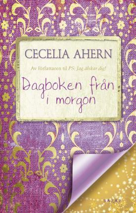 Dagboken från i morgon by Cecelia Ahern