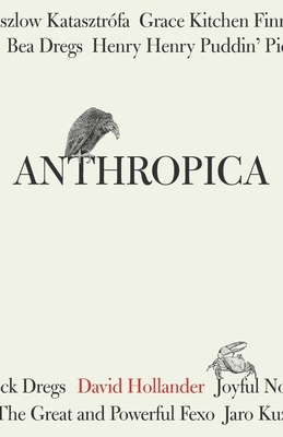 Anthropica by David Hollander
