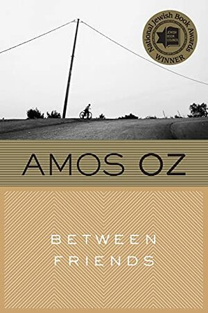 Between Friends by Amos Oz