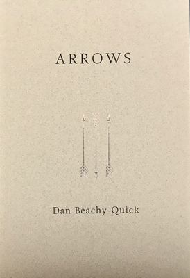 Arrows by Dan Beachy-Quick