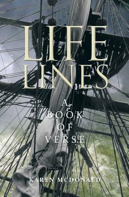 Life Lines: A Book of Verse by Karen McDonald