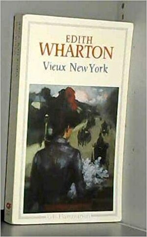 Vieux New York by Diane De Margerie, Edith Wharton