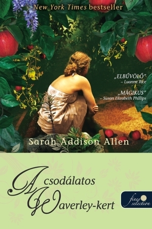 A csodálatos Waverley-kert by Sarah Addison Allen