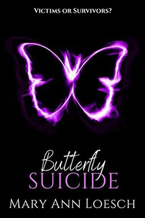 Butterfly Suicide by Mary Ann Loesch