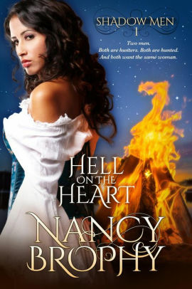 Hell On The Heart by Nancy Brophy