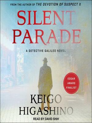 Silent Parade by Keigo Higashino, Keigo Higashino