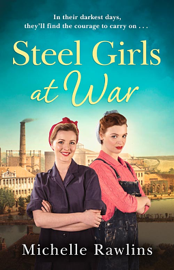 Steel Girls at War by Michelle Rawlins