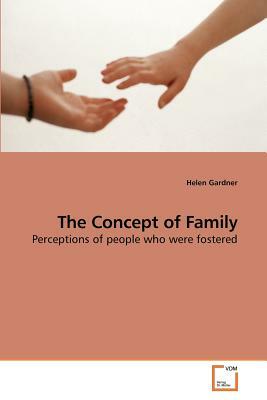 The Concept of Family by Helen Gardner