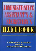 Administrative Assistant's &amp; Secretary's Handbook by Susan Heyboer O'Keefe