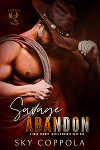 Savage Abandon by Sky Coppola, Sky Coppola